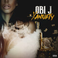 Obi J - Xanxiety (Explicit)