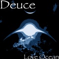 Deuce - Love Ocean (Explicit)