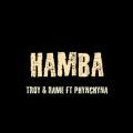 DJ Rame、Phynchyna、Troy (特洛伊) - Hamba