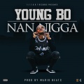 Young Bo$$ - Nan Nigga (Explicit)