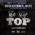 Mr. Kee、Antidote、Ren Da Heatmonsta - To the Top (feat. Antidote)(Explicit)