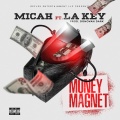 Micah、LA Key - Money Magnet (Explicit)