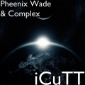 COMPLEX、Pheenix Wade - iCuTT (Explicit)
