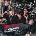 La Detective (feat. Kendo Kaponi Cosculluela & Anuel Aa)(Remix)