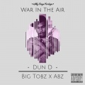 War in the Air (feat. Abz & Big Tobz)(Explicit)