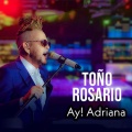Toño Rosario - Ay! Adriana