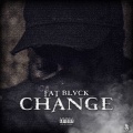 Greedy、Fat Blvck、Stilltrvpn - Change (Explicit)
