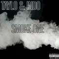 Indo、Taylo - Smoke One (Explicit)