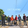 Chiko、Aikido Notion、DazedKevin、Goobster、Jmello - Ain't Playing (Explicit)