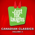 Just for Laughs - Canadian Classics, Vol. 3 (Explicit)