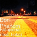 loko、Don Phenom - Kampionat (feat. Loko)(Explicit)