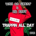 Trappin All Day (Explicit)