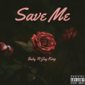Jay King、Buby - Save Me (Explicit)