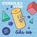 Stereoliez、Vush、Matteo Grassi、Toni Krizman - Like Us