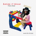 Fya Man - Break It Down
