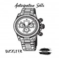Dzaster - Anticipation Sells (Explicit)