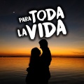 Para Toda la Vida
