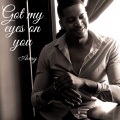 Avery - Got My Eyes on You