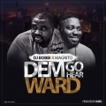 Dj Bobbi、Magnito - Dem Go Hear Ward (Accoustic Cover)