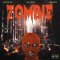 Zombie (feat. NLE Choppa & DB Omerta)(Explicit)