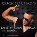 Chacal、Erick Machado - La Singandinga