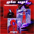 Drux、Fukksailor、shyke、Johannes Svensson - glo up! (Explicit)