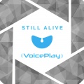 VoicePlay - Still Alive