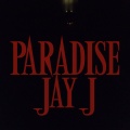 jay j - Paradise