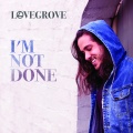 Lovegrove - I'm Not Done