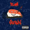 Reez、Sushi - Racks (feat. Reez)(Explicit)
