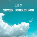 Will G - Never Surrender