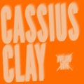 Cassius Clay (Explicit)