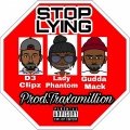 Lady Phantom、D3、Fuego God - Stop Lying (feat. Lady Phantom & D3)(Explicit)