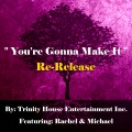 You're Gonna Make It (Re-Release)