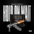 Rah Swish、Curly Savv - Hold On Wait (Explicit)