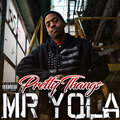 Mr Yola - Pretty Thangs (Explicit)