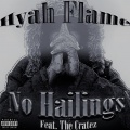 Hyah Flame、The Cratez - No Hailings (feat. the Cratez)(Explicit)