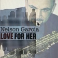 Nelson Garcia - Love for Her