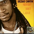 Dizee Carta - Nothin Bout L.O.V.E (Explicit)