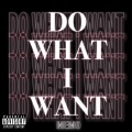 Memo - Do What I Want (Explicit)