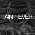 The Flame、mochA - I Aint Ever (Explicit)