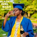 El Sizzel、Teagan - Black Girl Magic