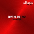 Love Me Do (Single Version, with Ringo Starr. 4 Sep62)