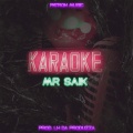 Mr. Saik - Karaoke