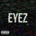 Eyez (Explicit)