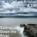 The Preachers、Gary Kristian - Sailing Down the River.