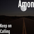 Amon - Keep on Calling