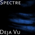 Spectre - Deja Vu