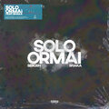 Shaka、SEROSH、Almighty Prince - Solo Ormai (Explicit)