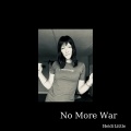Heidi Little - No More War